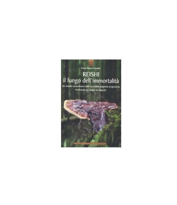Reishi - il fungo dell'immortalità - Libro